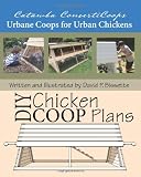 Catawba ConvertiCoops DIY Chicken Ark Plans: Urbane Coops for Urban Chickens