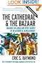The Cathedral & the Bazaar: Musings on Linux and Open Source by an Accidental Revolutionary