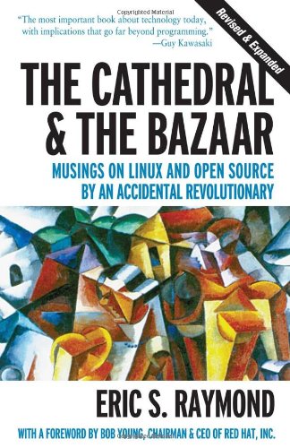 The Cathedral  the Bazaar Musings on Linux and Open Source by an Accidental Revolutionary596001738