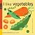 I like vegetables : a touch-and-feel board book