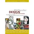 50 Klassiker Design des 20. Jahrhunderts: Die Gestaltung der Moderne