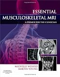 Essential Musculoskeletal MRI: A Primer for the Clinician