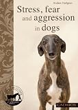 Stress, Anxiety and Aggression in Dogs