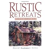Rustic Retreats: A Build-It-Yourself Guide