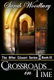 Crossroads in Time: The After Cilmeri Series (Volume 3)