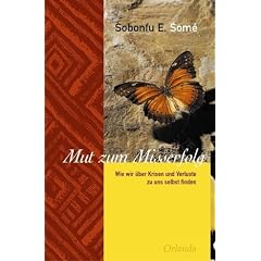 Mut zum Misserfolg: Wie wir durch Krisen und Verluste zu uns selbst finden