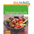 Vegetarisch (GU K�chenratgeber Relaunch 2006)