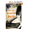 Into the Beautiful North: A Novel