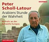 Produkt-Bild: Arabiens Stunde der Wahrheit: Aufruhr an der Schwelle Europas (Gek&uuml;rzte Lesung)