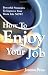 How to Enjoy Your Job
