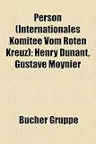 51NmlWGBDfL. SL160  Person (Internationales Komitee Vom Roten Kreuz): Henry Dunant, Gustave Moynier
