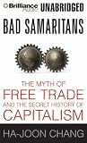 Bad Samaritans: The Myth of Free Trade and the Secret History of Capitalism
