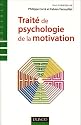Trait&eacute; de psychologie de la motivation - Th&eacute;orie et Pratiques