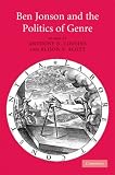 Ben Jonson and the Politics of Genre