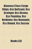 Alamosa Class Cargo Ships: USS Beltrami, USS Grainger, USS Alcona, USS Pembina, USS Herkimer, USS Hennepin, USS Blount, USS Sussex-