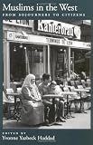Muslims in the West: From Sojourners to Citizens