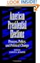 American Presidential Elections: Process, Policy, and Political Change (Suny Series on the Presidency: Contemporary Issues)