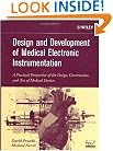 Design and Development of Medical Electronic Instrumentation: A Practical Perspective of the Design, Construction, and Test of Medical Devices