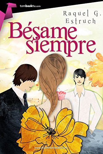 Bésame siempre (Spanish Edition)