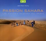 Passion Sahara : Les pionniers racontent leur d�sert
