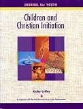 Children And Christian Initiation: Journal for Youth