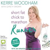 Short Fat Chick to Marathon Runner | [Kerre Woodham, Gaz Brown]