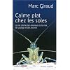 Calme plat chez les soles : La vie intime des animaux de la mer, de la plage et des rochers