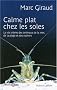 Calme plat chez les soles : La vie intime des animaux de la mer, de la plage et des rochers