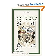 Revue d'�tudes culturelles : La culture hip-hop dans tous ses �tats