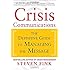 Crisis Communications: The Definitive Guide to Managing the Message