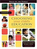 Handbook on Choosing Your Child's Education: A Personalized Plan for Every Age and Stage (Focus on the Family)