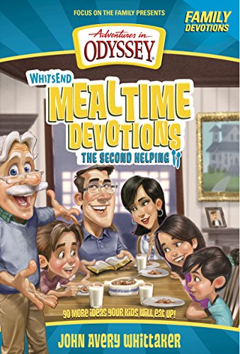 Whit's End Mealtime Devotions: The Second Helping (Adventures in Odyssey Books)