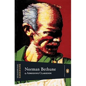 Norman Bethune (Extraordinary Canadians) by Adrienne Clarkson and John Ralston Saul