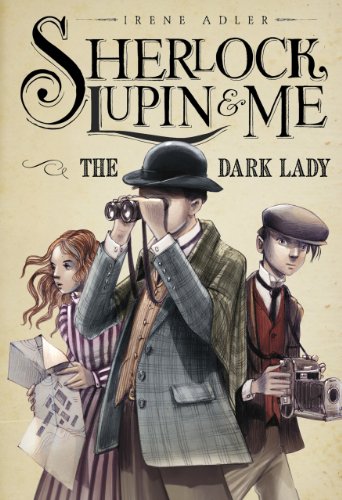 The Dark Lady: 1 (Sherlock; Lupin; and Me)