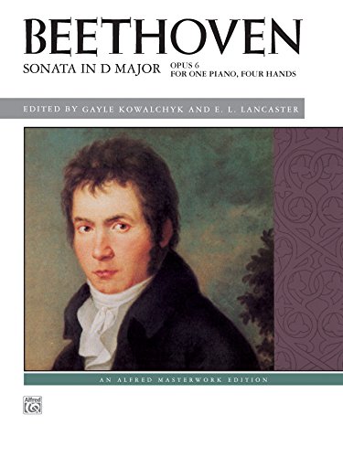 Sonata in D Major, Op. 6: Late intermediate Piano Duet (1 Piano, 4 Hands) (Alfred Masterwork Edition)