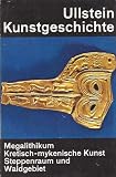 Produkt-Bild: Ullstein Kunstgeschichte: Das europ&auml;ische Megalithikum (Hans Biedermann), Die kretisch-mykenische Kunst (Hagen Biesantz), Eurasische Kunst in Steppenraum und Waldgebiet (J. Wiesner) (Volume 4)