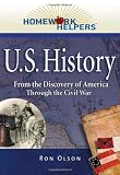 Homework Helpers: U.S. History (1492-1865)--From the Discovery of America Through the Civil War (Homework Helpers)
