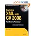 Beginning XML with C# 2008: From Novice to Professional (Expert's Voice in .Net)