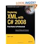 Beginning XML with C# 2008: From Novice to Professional (Expert's Voice in .Net)