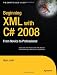 Beginning XML with C# 2008: From Novice to Professional (Expert's Voice in .Net)
