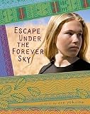 [(Escape Under the Forever Sky )] [Author: Eve Yohalem] [May-2009]