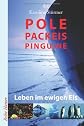 Pole, Packeis, Pinguine