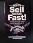 The New How to Sell Your Home Fast!: Practical Tipds to Improve the Chances of Selling Your Home Quickly With or Without a Real Estate Agent