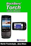 BlackBerry Torch Made Simple: For the BlackBerry Torch 9800 Series Smartphones (Made Simple Learning)