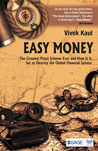 Easy Money: The Greatest Ponzi Scheme Ever and How It Is Set to Destroy the Global Financial System