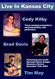 Kilby, Davis & May Live in Kansas City
