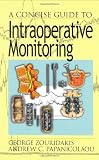A Concise Guide to Intraoperative Monitoring