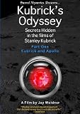 Kubrick`s Odyssey: Secrets Hidden in the Films