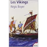 Les Vikings : Histoire et civilisationpar R�gis Boyer