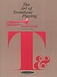 The Art of Trombone Playing